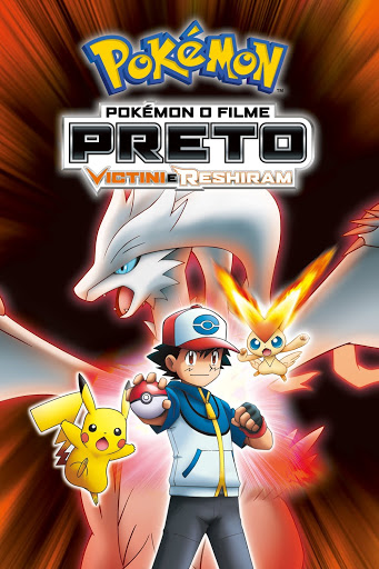 Pokémon O Filme 14: Preto – Victini e Reshiram ( DUBLADO )